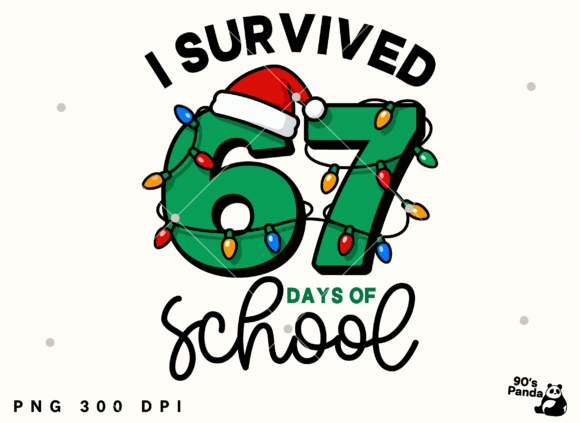 Download I Survived 67 6 7 Days of School Png - 6 7 Collection